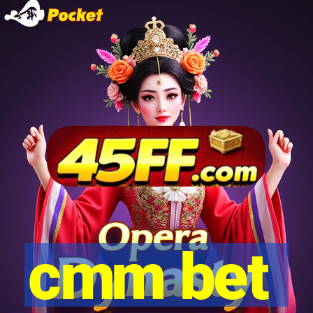 cmm bet